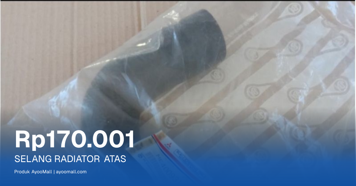 SELANG RADIATOR ATAS | AyooMall