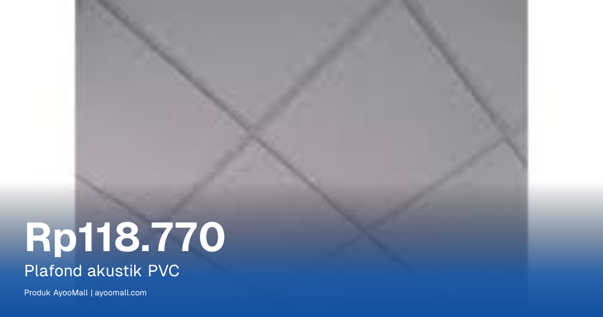 Plafond akustik PVC | AyooMall