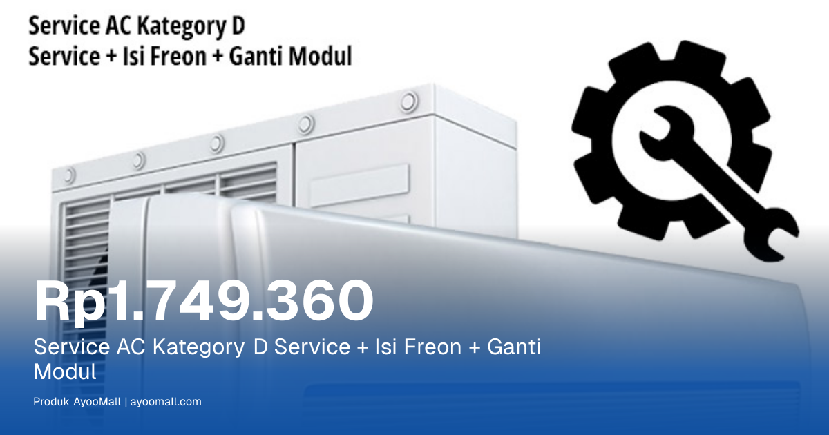 Service AC Kategory D Service + Isi Freon + Ganti Modul | AyooMall