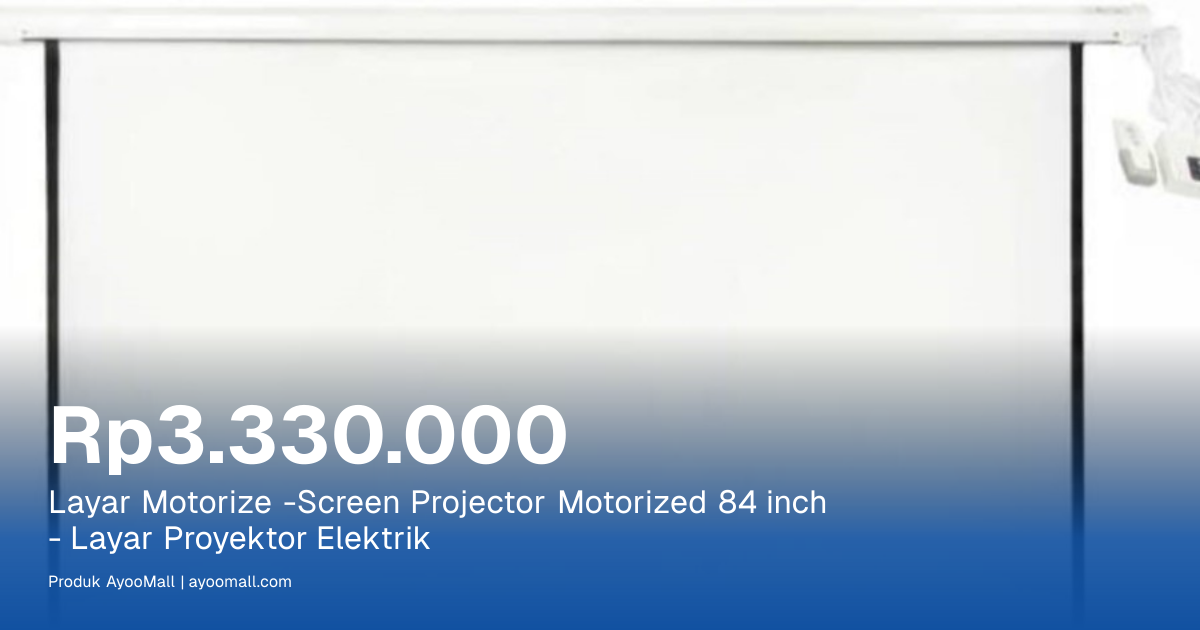 Layar Motorize -Screen Projector Motorized 84 inch - Layar Proyektor ...