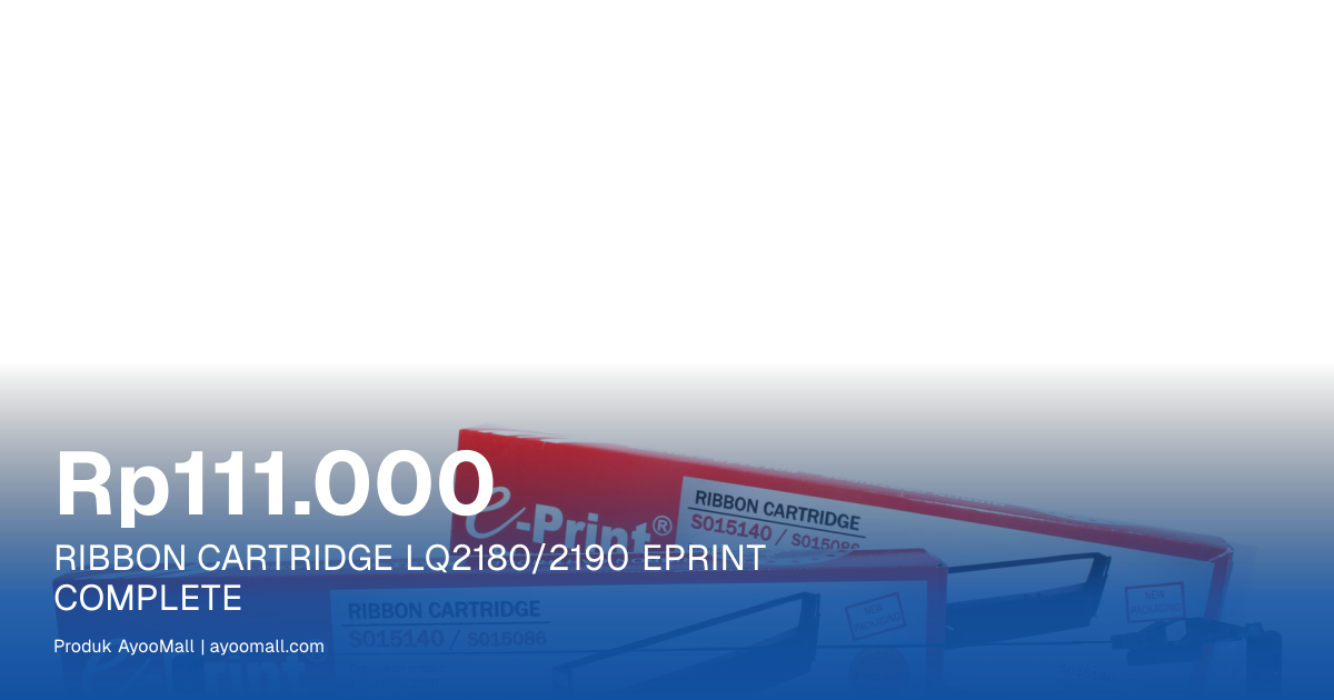 RIBBON CARTRIDGE LQ2180/2190 EPRINT COMPLETE | AyooMall