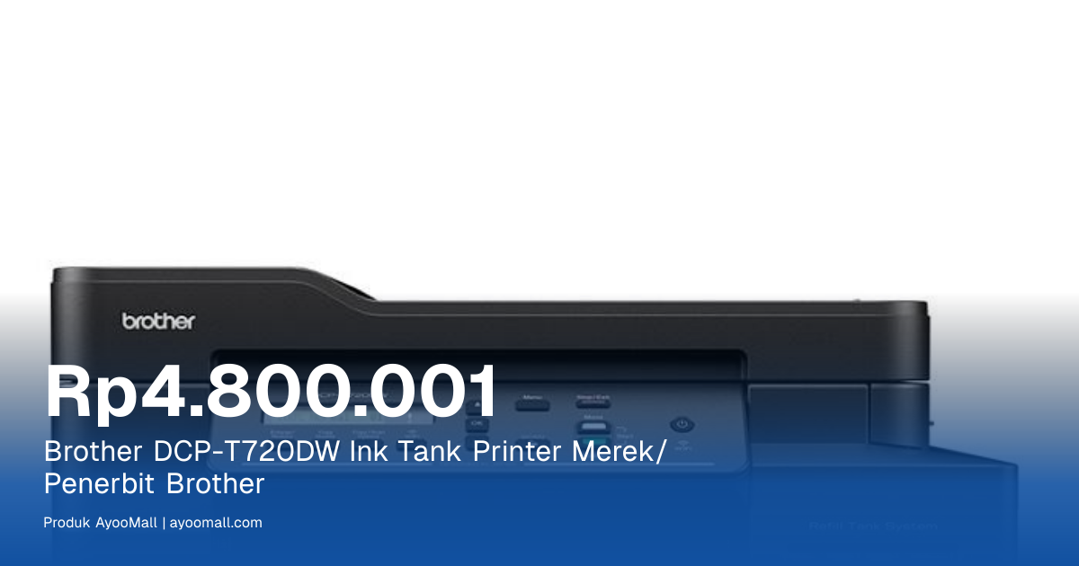 Brother DCP-T720DW Ink Tank Printer Merek/Penerbit Brother | AyooMall