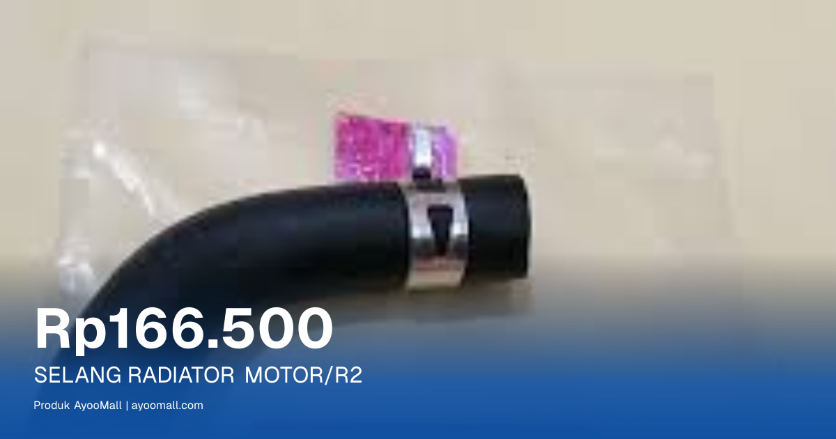 SELANG RADIATOR MOTOR/R2 | AyooMall